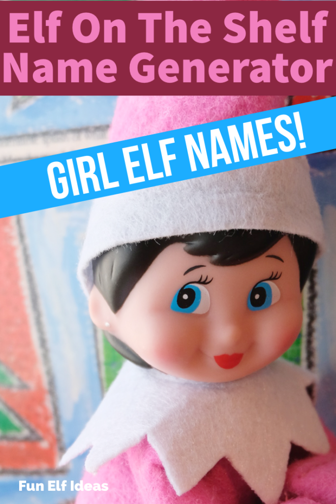 Girl Elf Names: 150+ Names for Girl Elf on the Shelf - ･ﾟ Fun Elf Ideas ･ﾟ