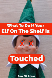 Elf On The Shelf Touched? Easy Fixes + Free Printables - ･ﾟ Fun Elf ...